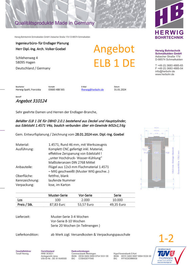 >>> Erstes verbindliches Preis-Angebot für den 1 kg Endlager-Behälter ELB 1 DE von Fa. Herwig Bohrtechnik in Schmalkalden - Bitte bestellen Sie direkt bei Frau Herwig-Spahl. - (Der Hersteller des Prototypen bietet auch an.)